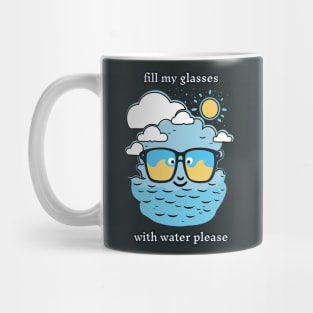 Fill My Glasses With Water Please Funny Pun Mug